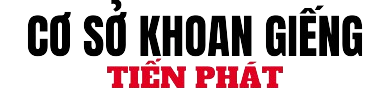 CƠ SỞ KHOAN GIẾNG TIẾN PHÁT - 0909 236 653